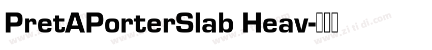 PretAPorterSlab Heav字体转换
